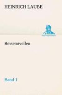 Cover: 9783849531034 | Reisenovellen | Band 1 | Heinrich Laube | Taschenbuch | Paperback