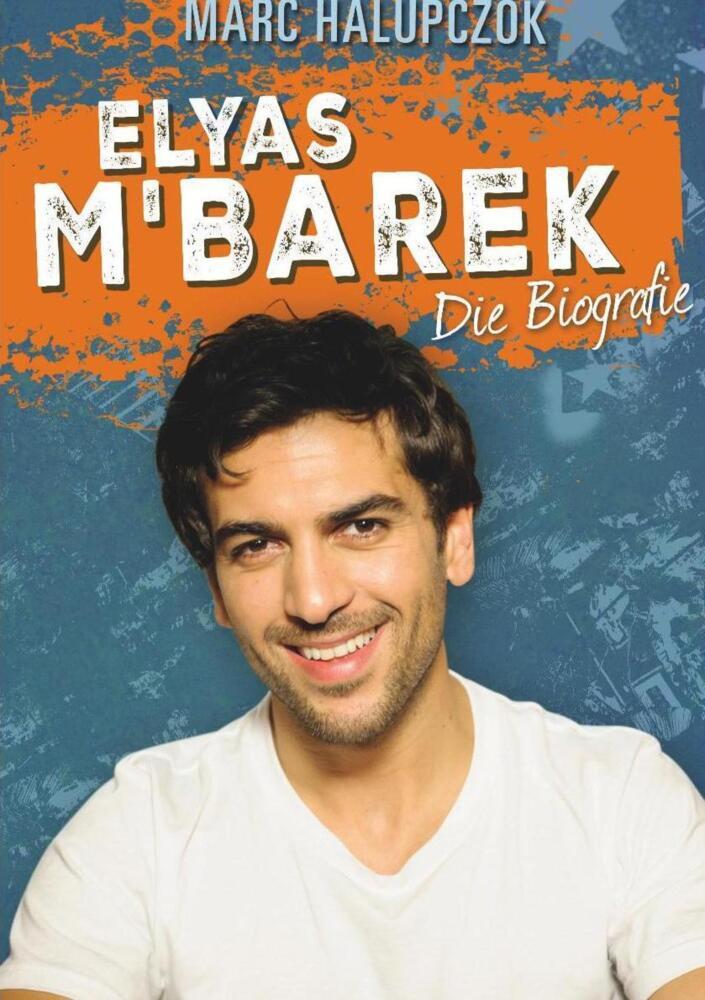 Cover: 9783944154343 | Elyas M'Barek | Die Biografie | Marc Halupczok | Taschenbuch | 140 S.