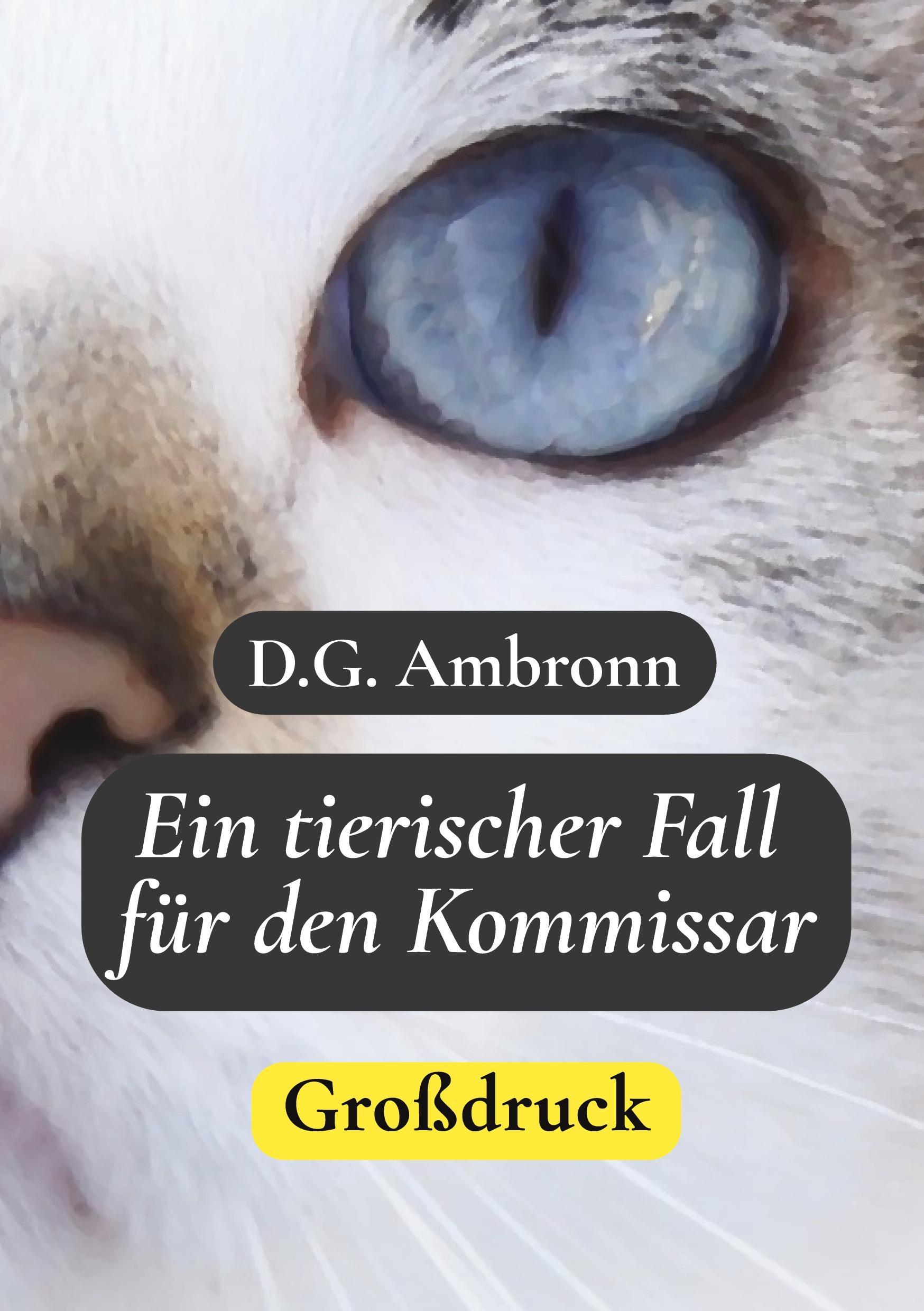 Cover: 9783759743237 | Ein tierischer Fall für den Kommissar | Großdruck | D. G. Ambronn