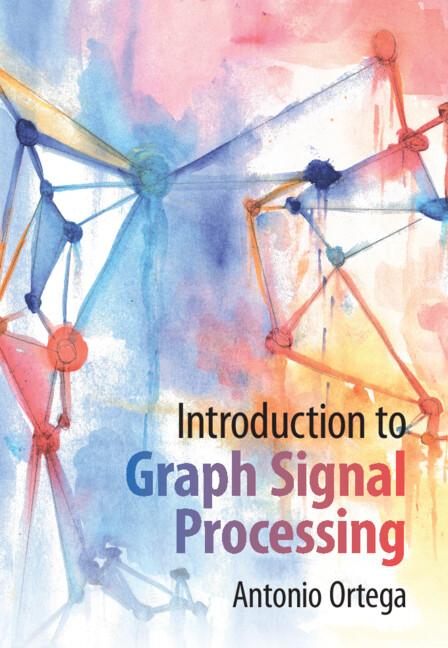 Cover: 9781108428132 | Introduction to Graph Signal Processing | Antonio Ortega | Buch | 2022