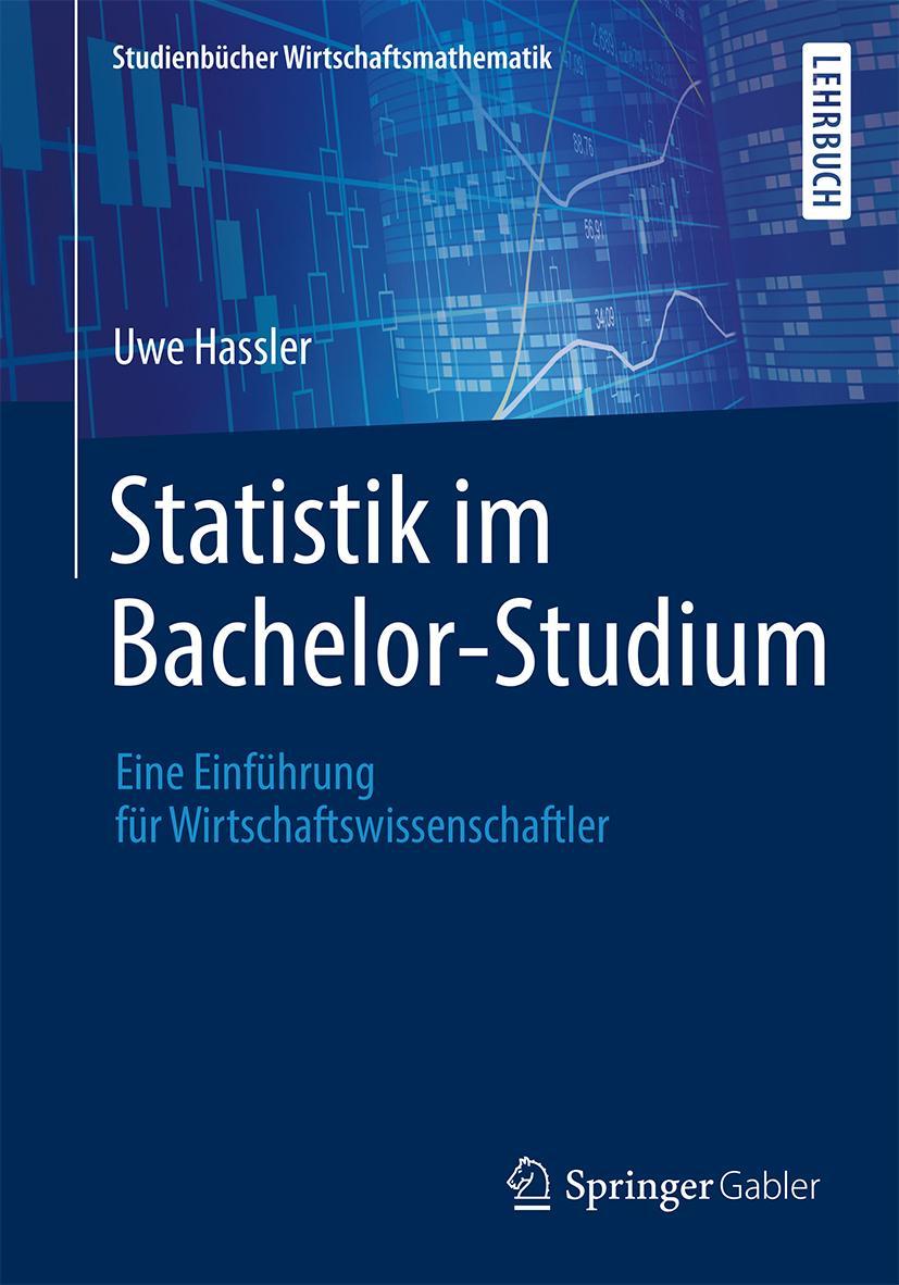 Cover: 9783658209643 | Statistik im Bachelor-Studium | Uwe Hassler | Taschenbuch | XIV | 2018