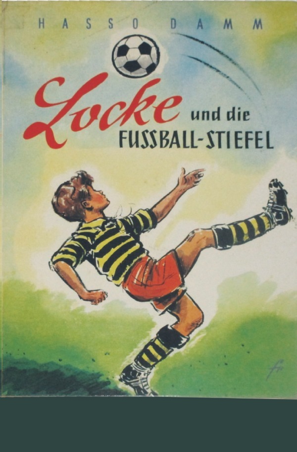 Cover: 9783746797571 | Locke und die Fußballstiefel | Kurz geflankt und scharf geschossen