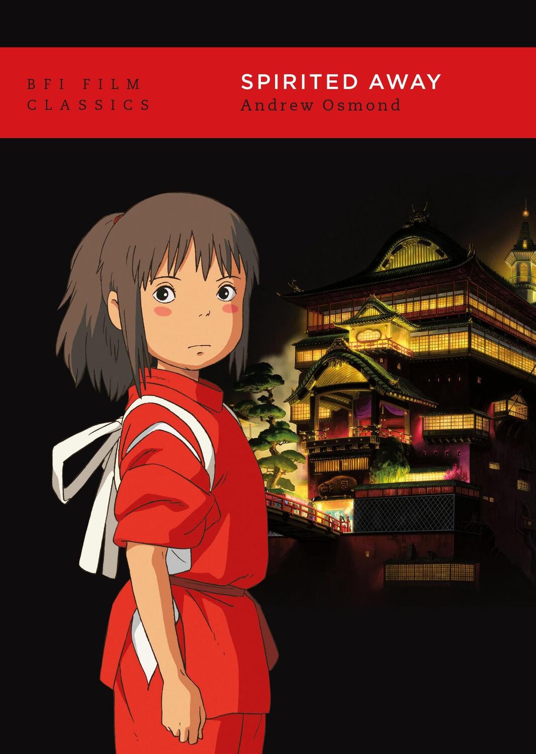 Cover: 9781838719524 | Spirited Away | Andrew Osmond | Taschenbuch | BFI Film Classics | 2020