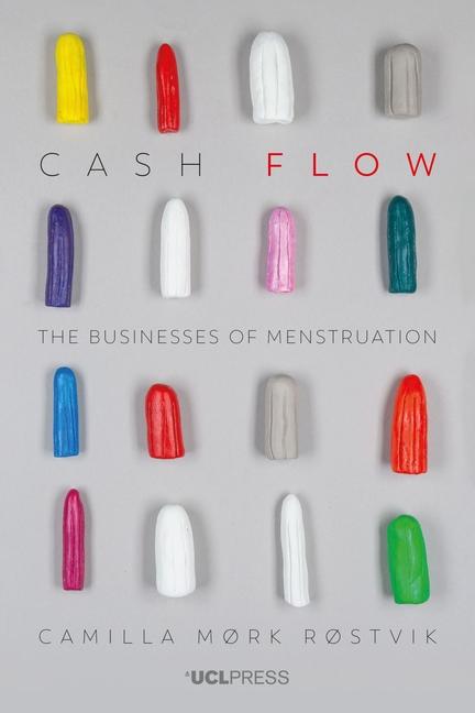 Cover: 9781787355446 | Cash Flow | The businesses of menstruation | Camilla Mørk Røstvik