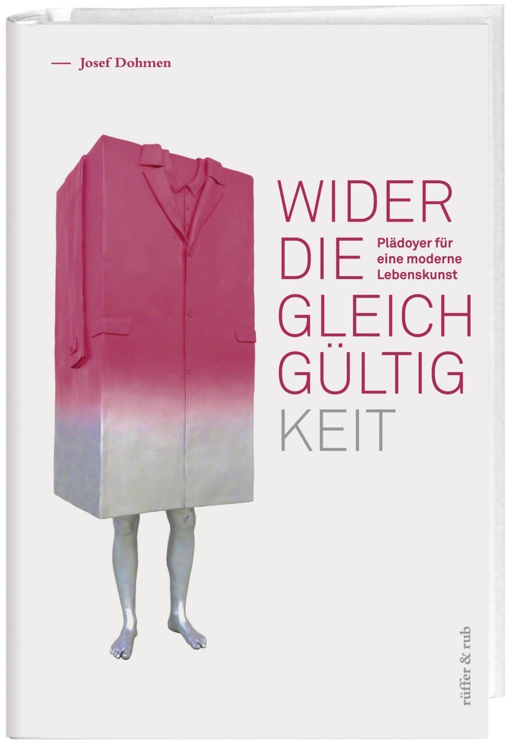 Cover: 9783907625729 | Wider die Gleichgültigkeit | Plädoyer für eine moderne Lebenskunst