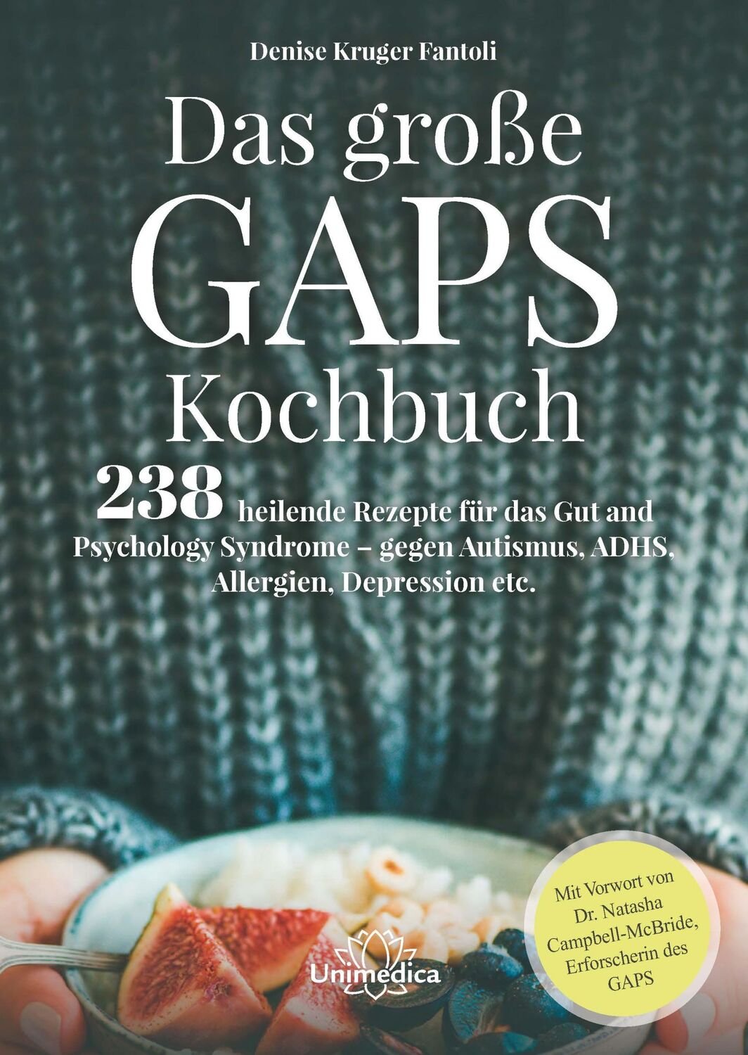 Cover: 9783962571030 | Das große GAPS Kochbuch | Denise Kruger Fantoli | Buch | 304 S. | 2019