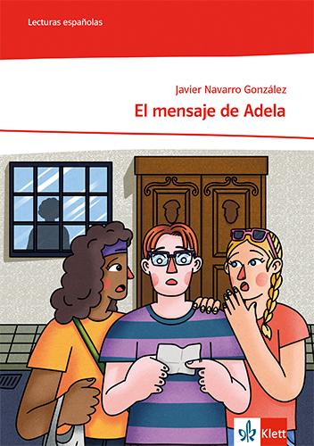 Cover: 9783125374508 | El mensaje de Adela | Lektüre mit Medien Klasse 6-8: A1 | González