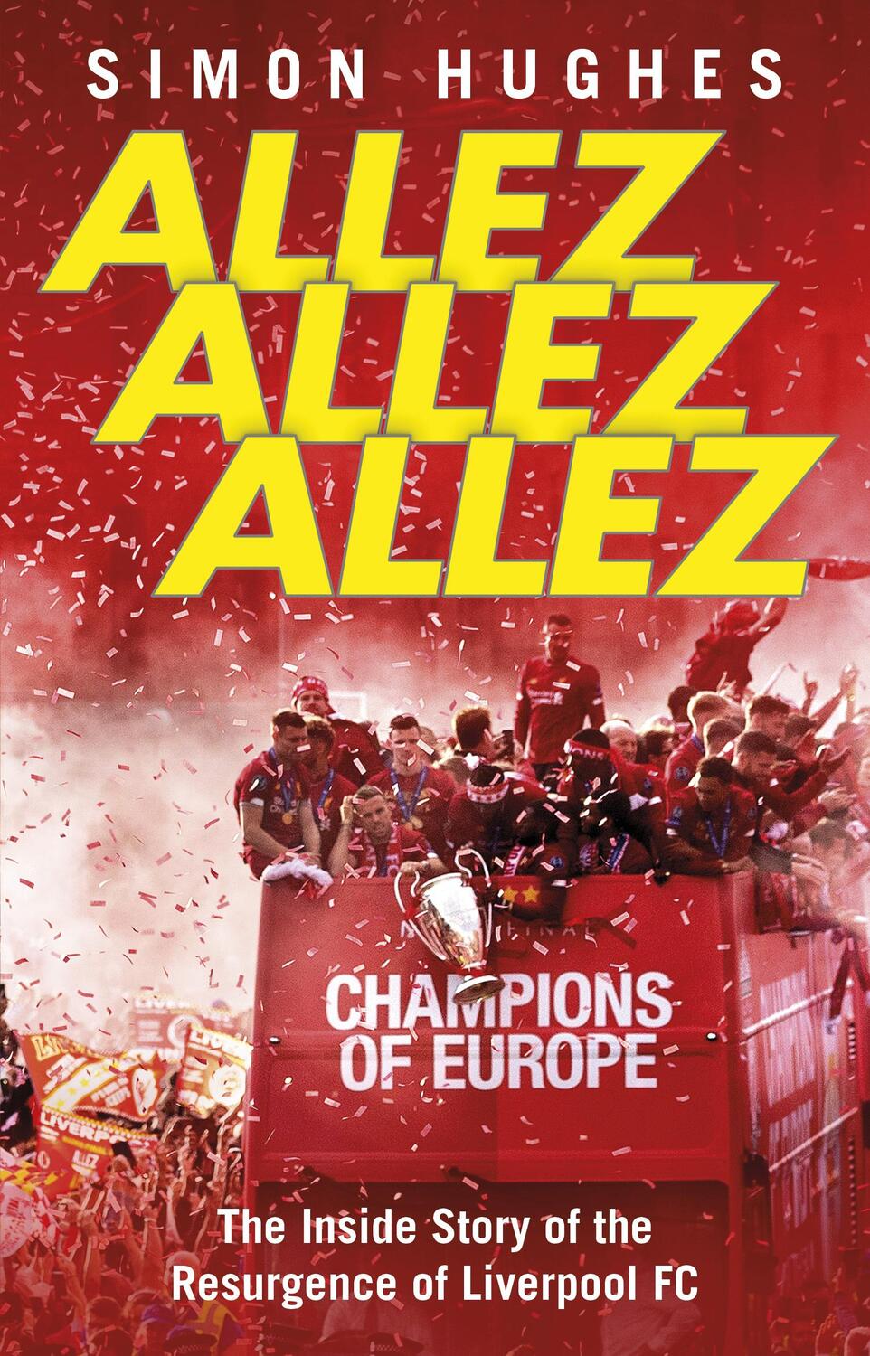 Cover: 9780552176774 | Allez Allez Allez | The Inside Story of the Resurgence of Liverpool FC