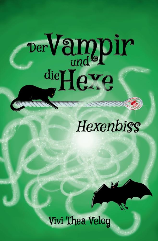 Cover: 9783757924751 | Der Vampir und die Hexe: Hexenbiss | Vivi Thea Veloy | Taschenbuch