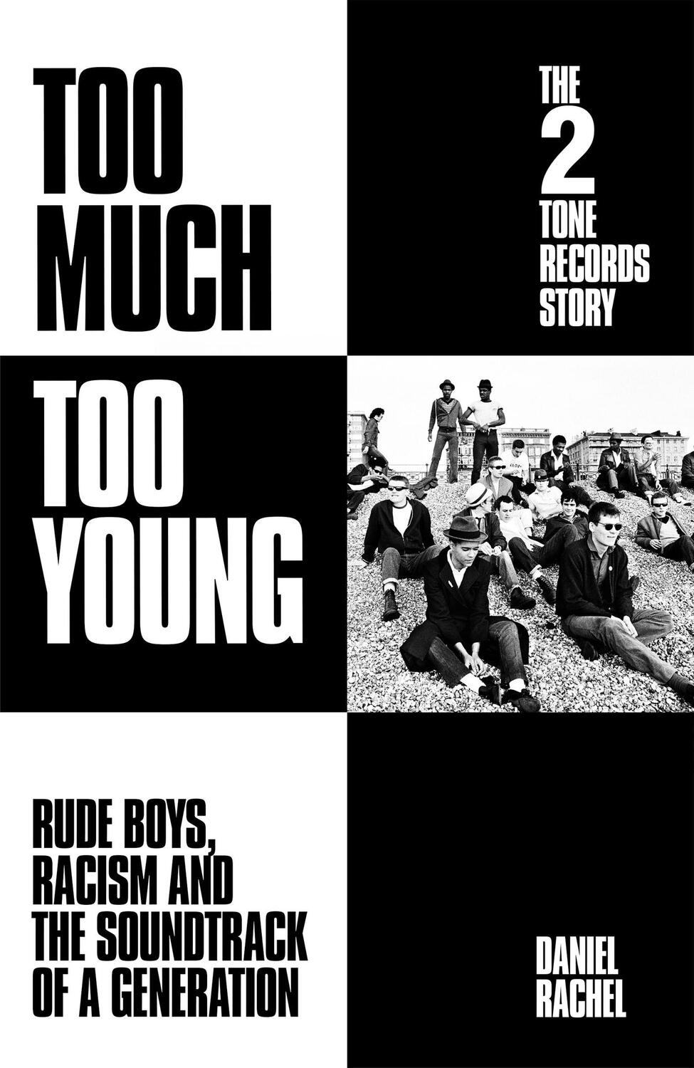 Cover: 9781399607483 | TOO MUCH TOO YOUNG THE 2 TONE RECORDS ST | DANIEL RACHEL | Buch | 2023