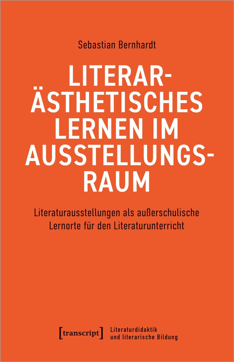 Cover: 9783837665031 | Literarästhetisches Lernen im Ausstellungsraum | Sebastian Bernhardt