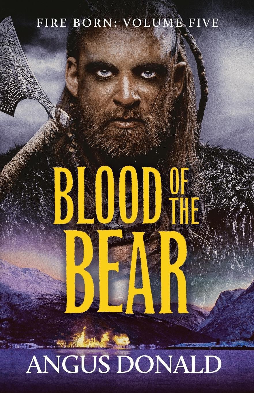 Cover: 9781804362358 | Blood of the Bear | Angus Donald | Taschenbuch | Fire Born | Paperback