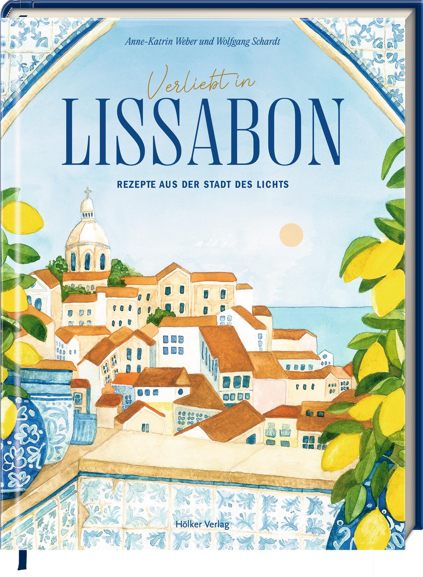 Cover: 9783756710485 | Verliebt in Lissabon | Rezepte aus der Stadt des Lichts | Weber | Buch