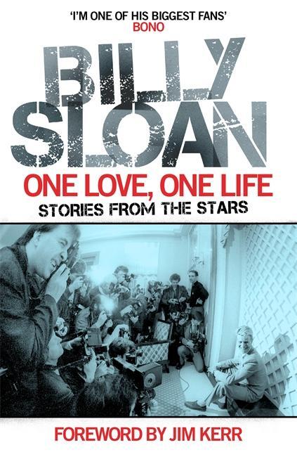 Cover: 9781785306303 | One Love, One Life | Stories from the Stars | Billy Sloan | Buch