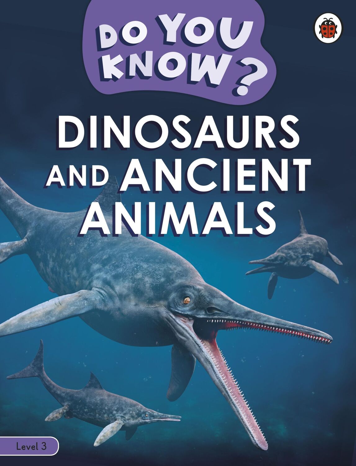 Cover: 9780241622551 | Do You Know? Level 3 - Dinosaurs and Ancient Animals | Ladybird | Buch