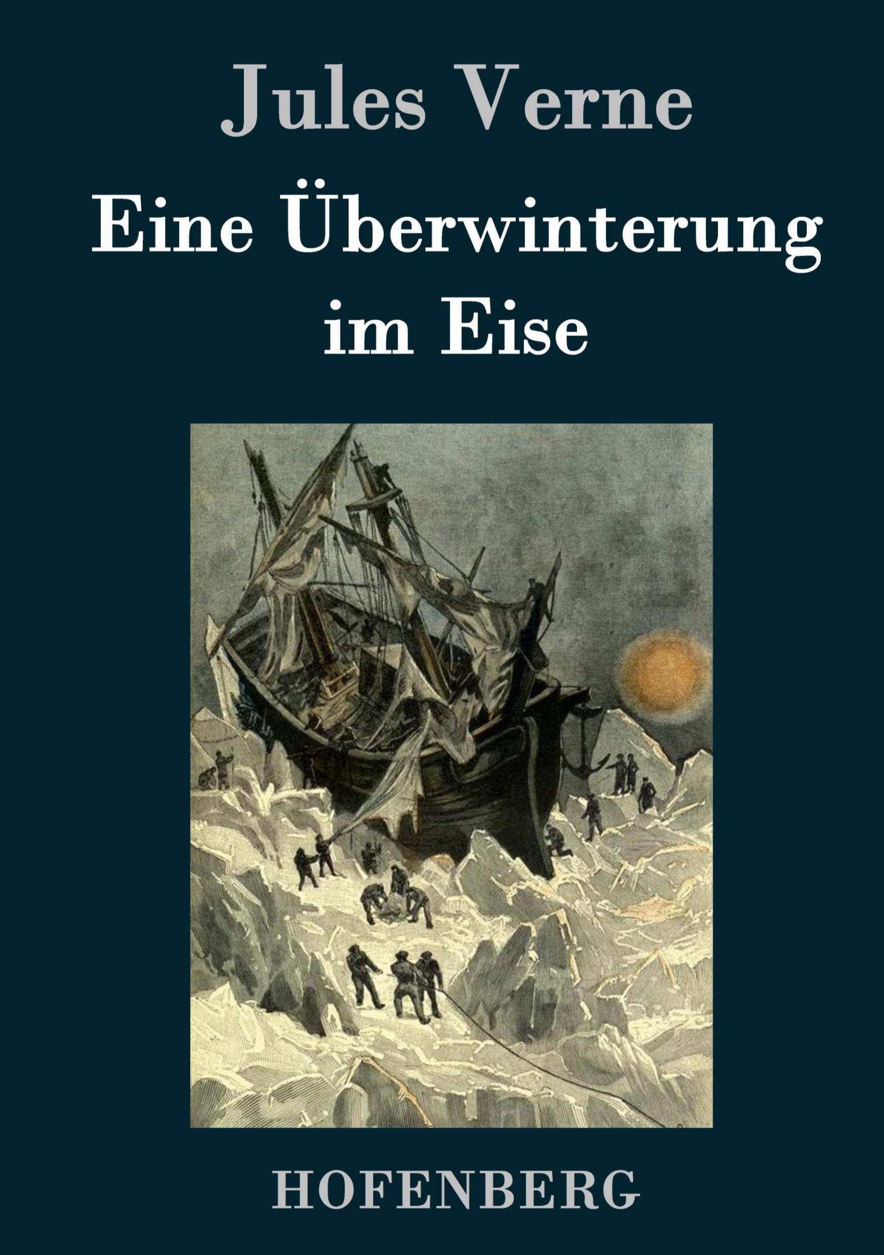 Cover: 9783843078290 | Eine Überwinterung im Eise | Jules Verne | Buch | 68 S. | Deutsch