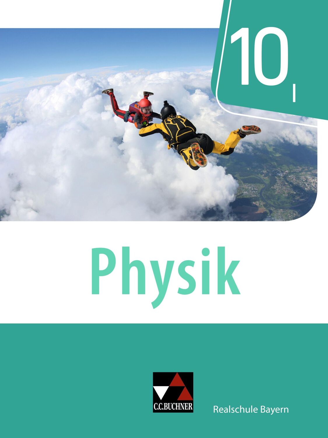 Cover: 9783661670102 | Physik 10 Schülerband Realschule Bayern | Christian Axenbeck (u. a.)