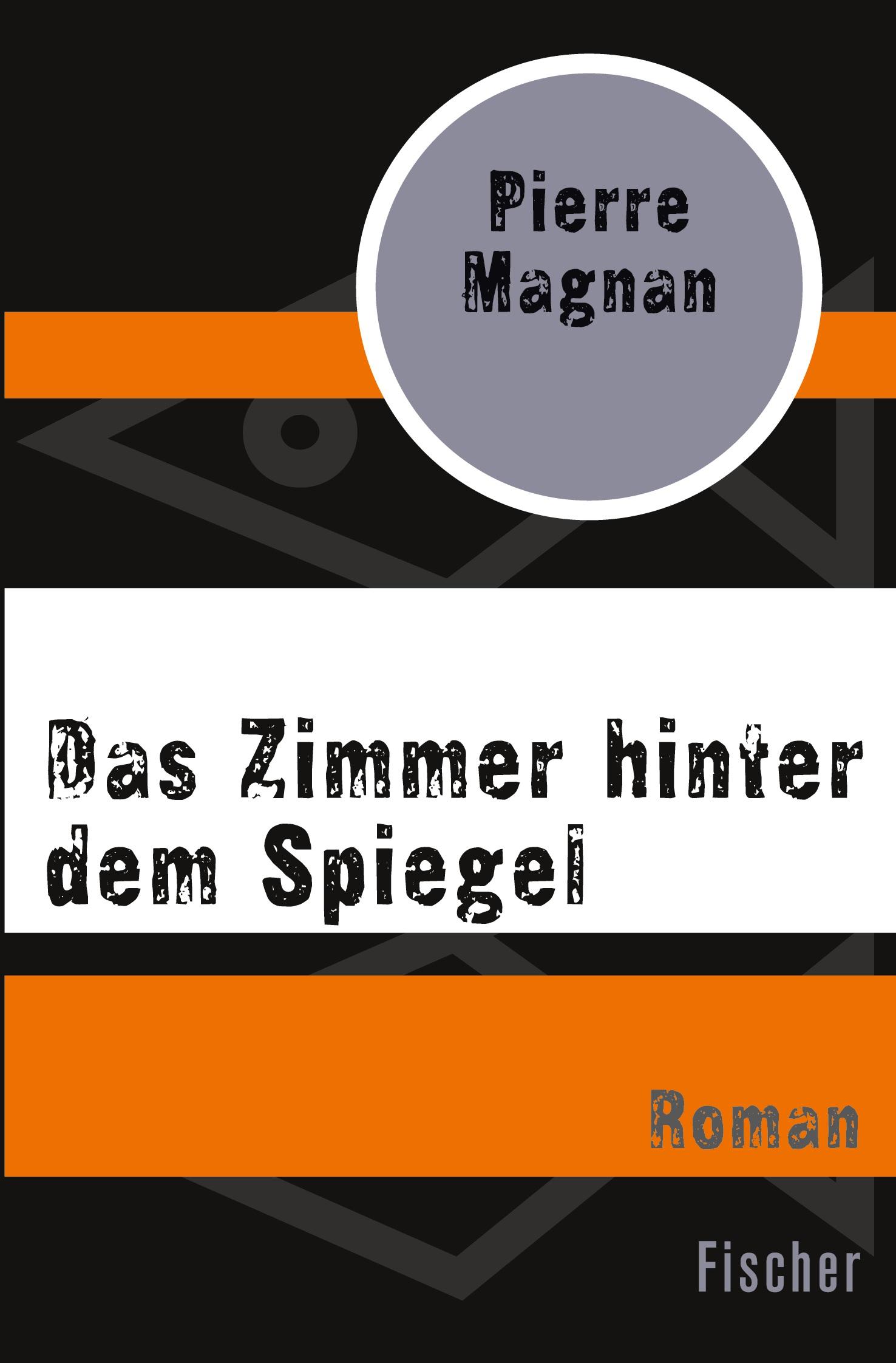 Cover: 9783596301768 | Das Zimmer hinter dem Spiegel | Roman | Pierre Magnan | Taschenbuch