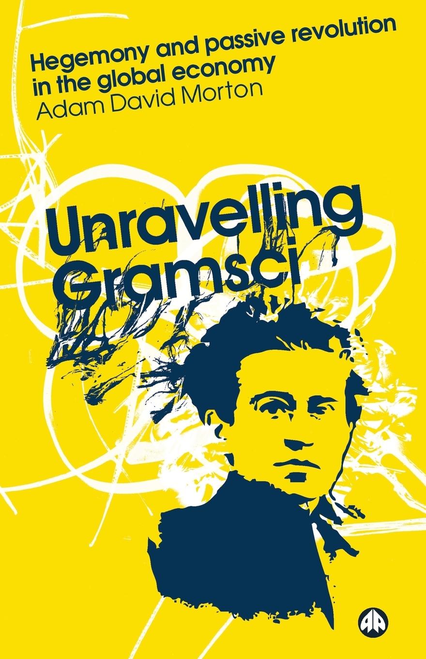 Cover: 9780745323848 | Unravelling Gramsci | Adam David Morton | Taschenbuch | Englisch