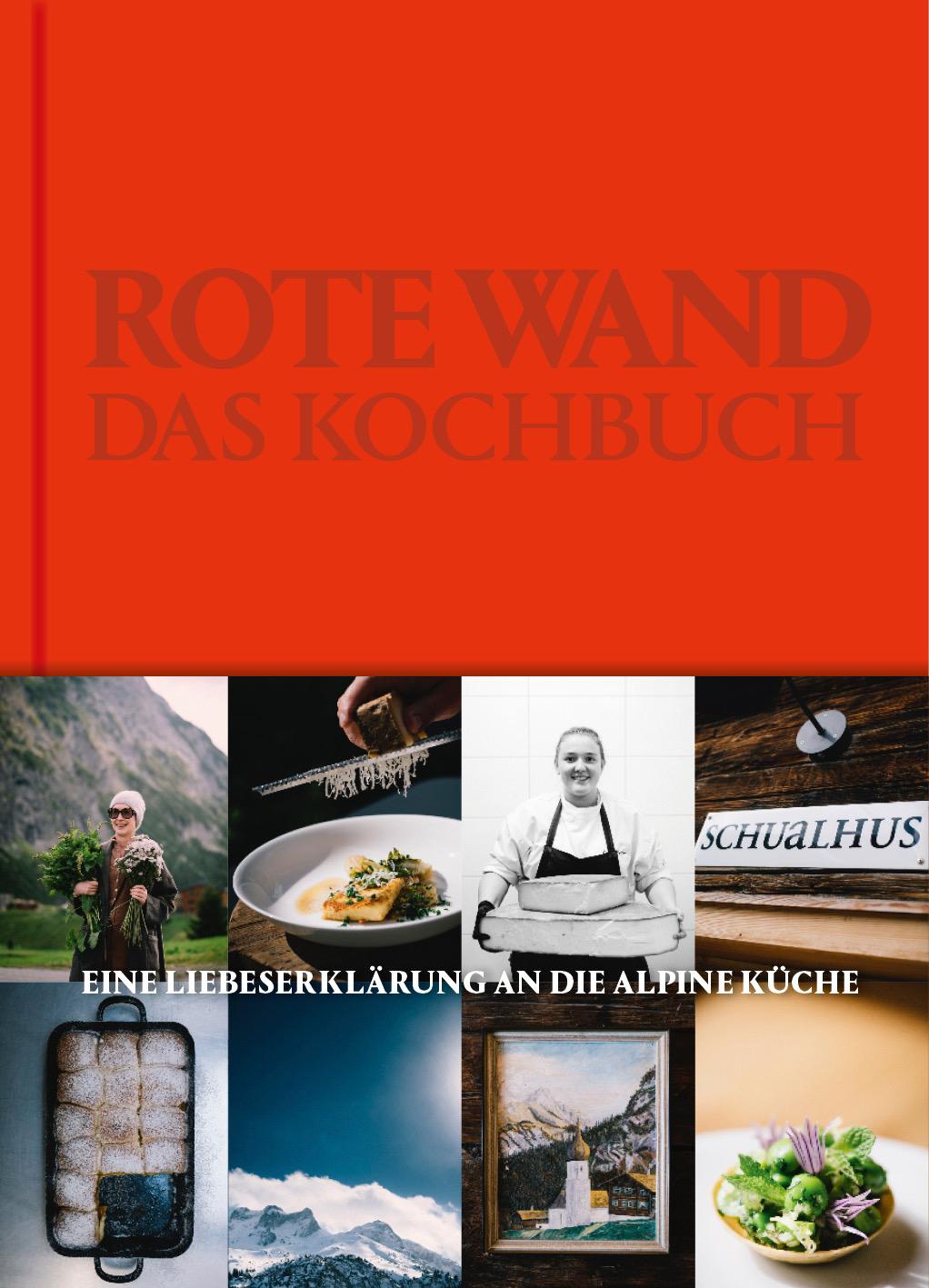 Cover: 9783951982908 | Rote Wand. Das Kochbuch | Liebeserklärung an die alpine Küche | Walch