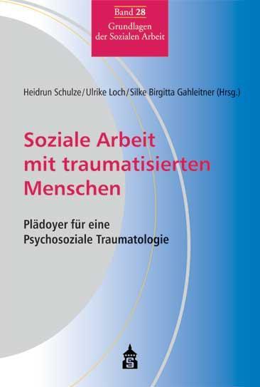 Cover: 9783834010193 | Soziale Arbeit mit traumatisierten Menschen | Heidrun Schulze | Buch