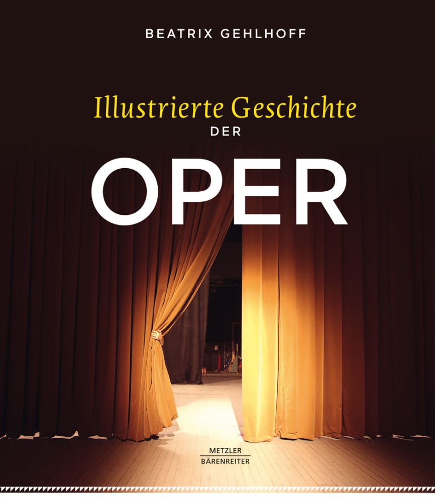 Cover: 9783761820896 | Illustrierte Geschichte der Oper | Beatrix Gelhoff | Buch | Buch