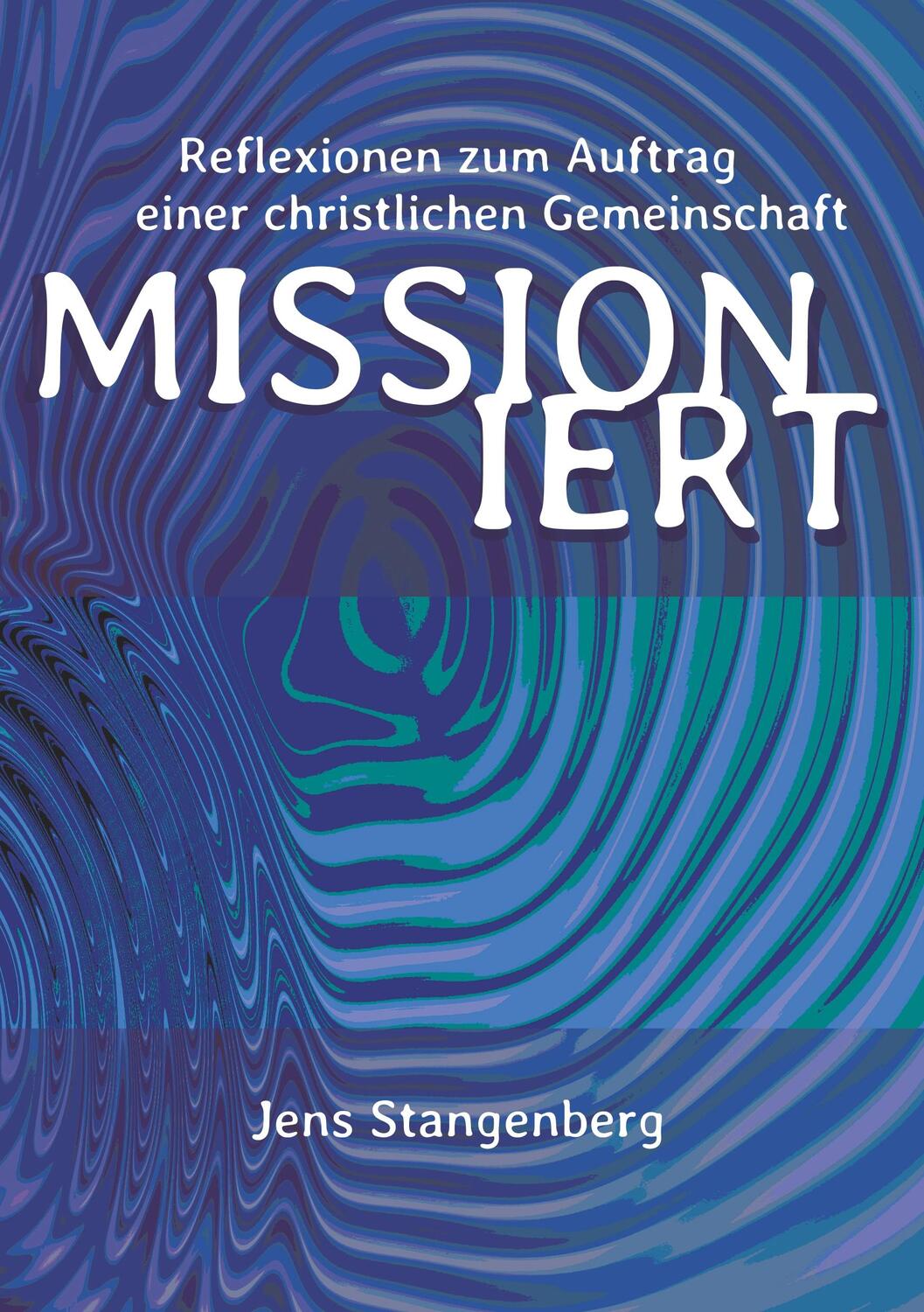 Cover: 9783748157793 | MISSIONiert | Reflexionen zum Auftrag einer christlichen Gemeinschaft