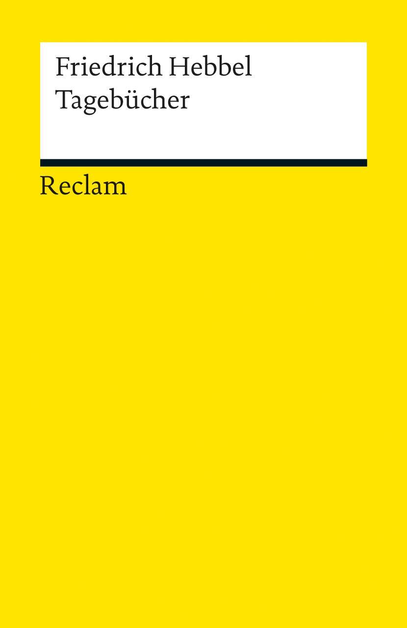 Cover: 9783150190562 | Tagebücher | Friedrich Hebbel | Taschenbuch | Deutsch | 2013