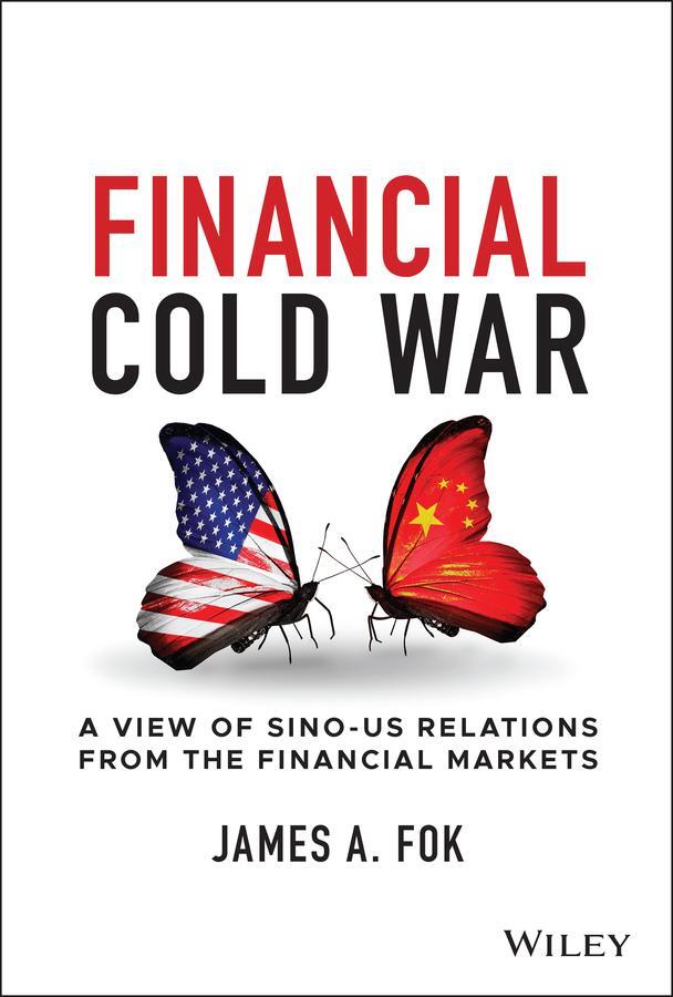 Cover: 9781119862765 | Financial Cold War | James A. Fok | Buch | 512 S. | Englisch | 2022