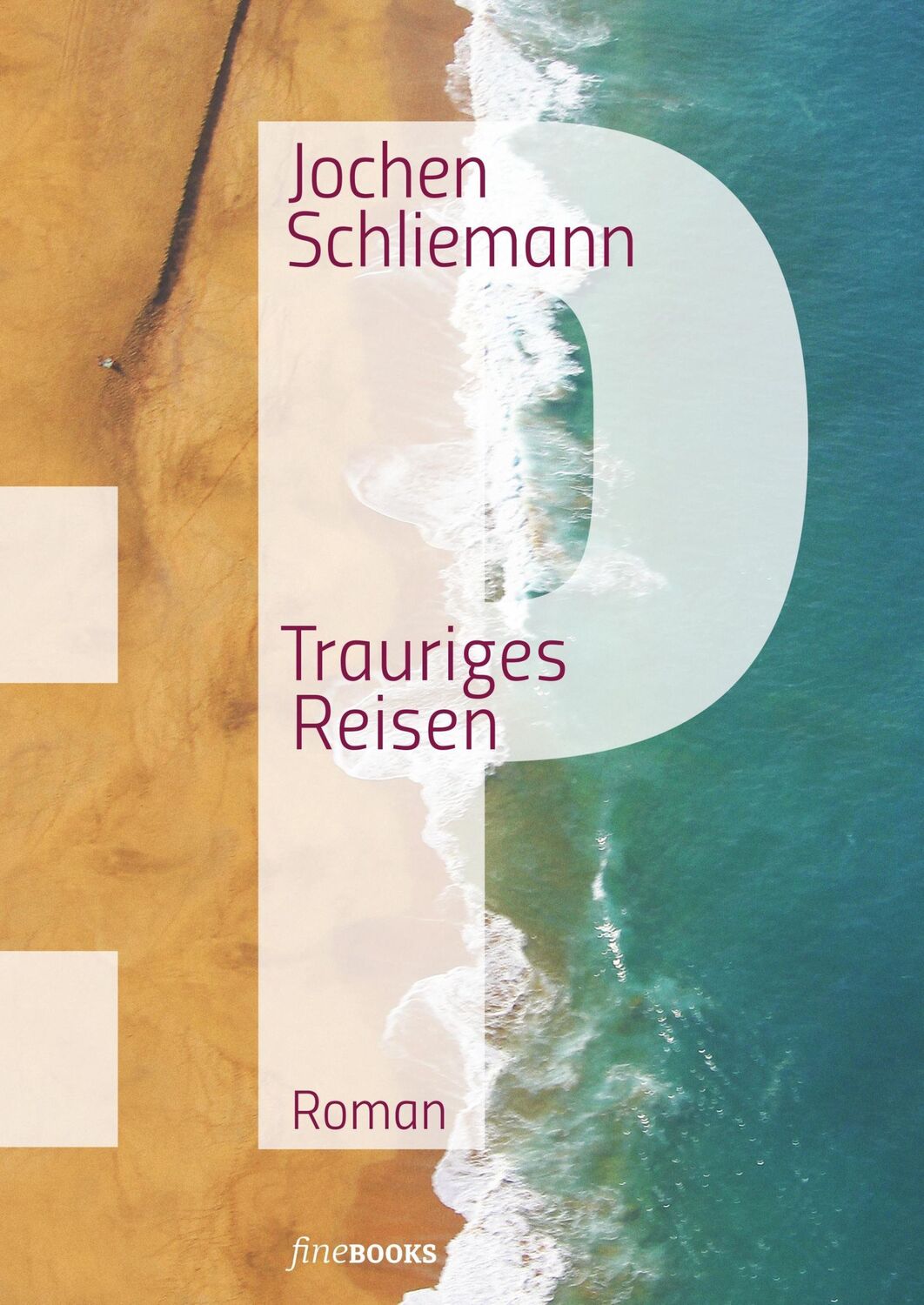 Cover: 9783981949384 | P - Trauriges Reisen | Jochen Schliemann | Buch | 232 S. | Deutsch