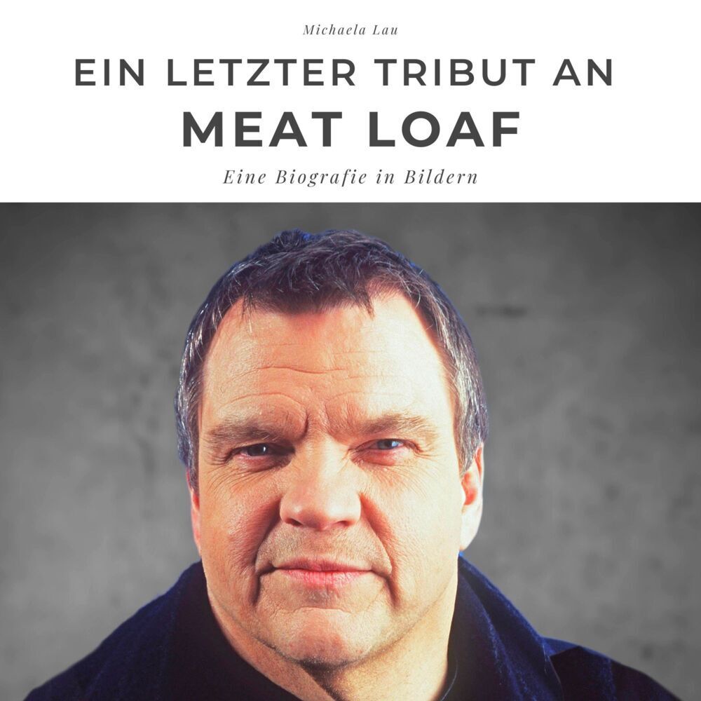 Cover: 9783750514270 | Ein letzter Tribut an Meat Loaf | Eine Biografie in Bildern | Lau