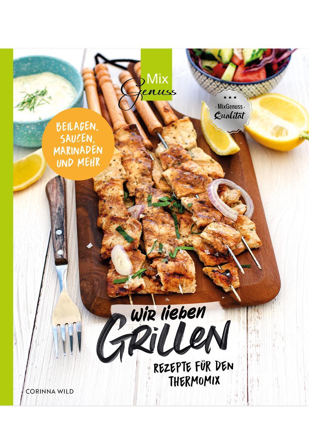 Cover: 9783961810659 | Wir lieben GRILLEN | Corinna Wild | Taschenbuch | Deutsch | 2024