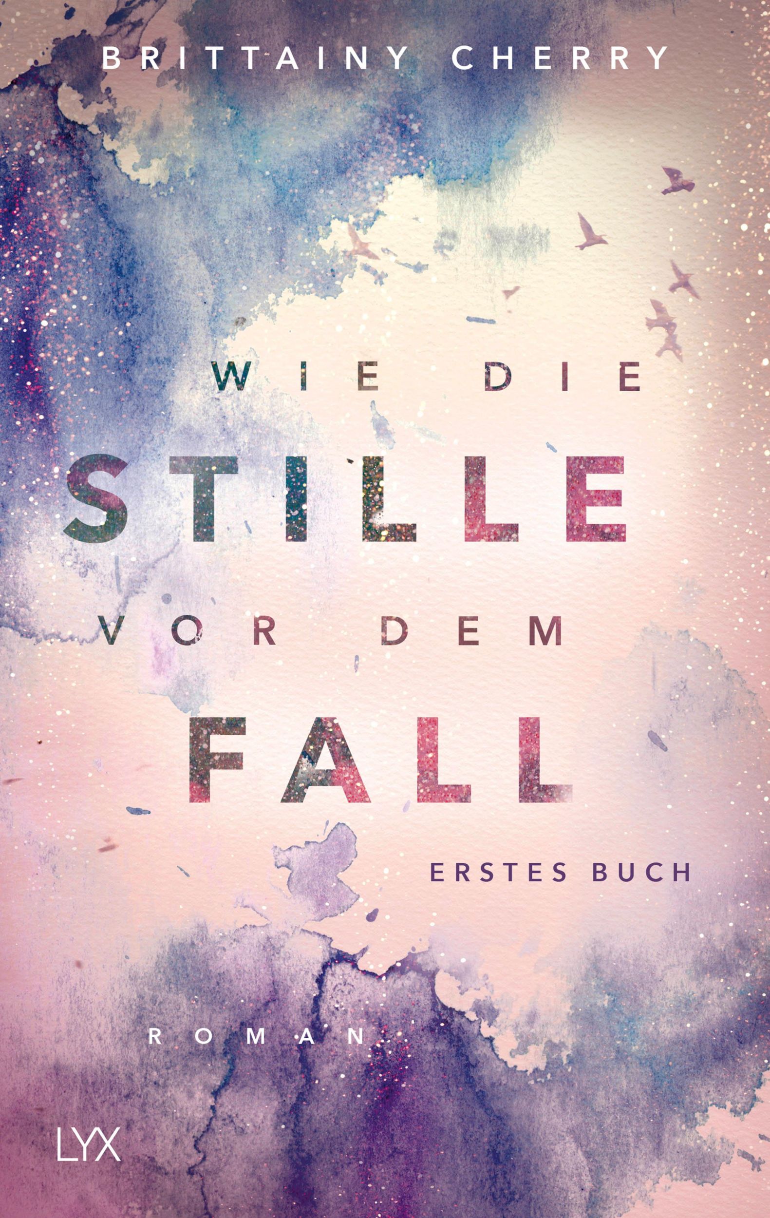 Cover: 9783736313262 | Wie die Stille vor dem Fall. Erstes Buch | Brittainy C. Cherry | Buch