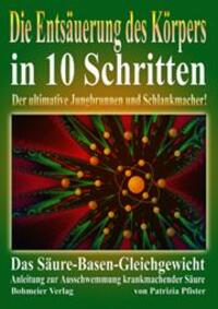 Cover: 9783890943930 | Die Entsäuerung des Köpers in 10 Schritten | Patrizia Pfister | Buch