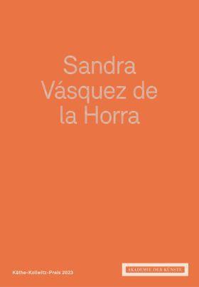 Cover: 9783883312590 | Sandra Vásquez de la Horra | Käthe-Kollwitz-Preis 2023 | Künste | Buch