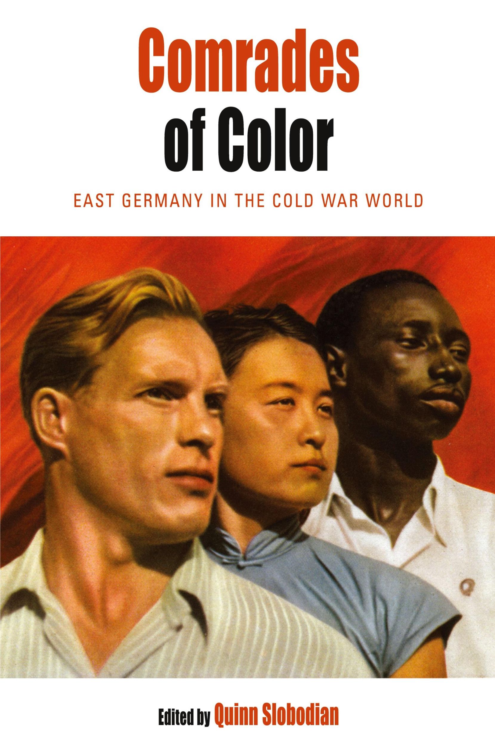 Cover: 9781785337376 | Comrades of Color | East Germany in the Cold War World | Slobodian