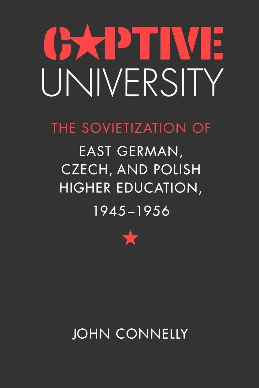 Cover: 9780807848654 | Captive University | John Connelly | Taschenbuch | Paperback | 2000