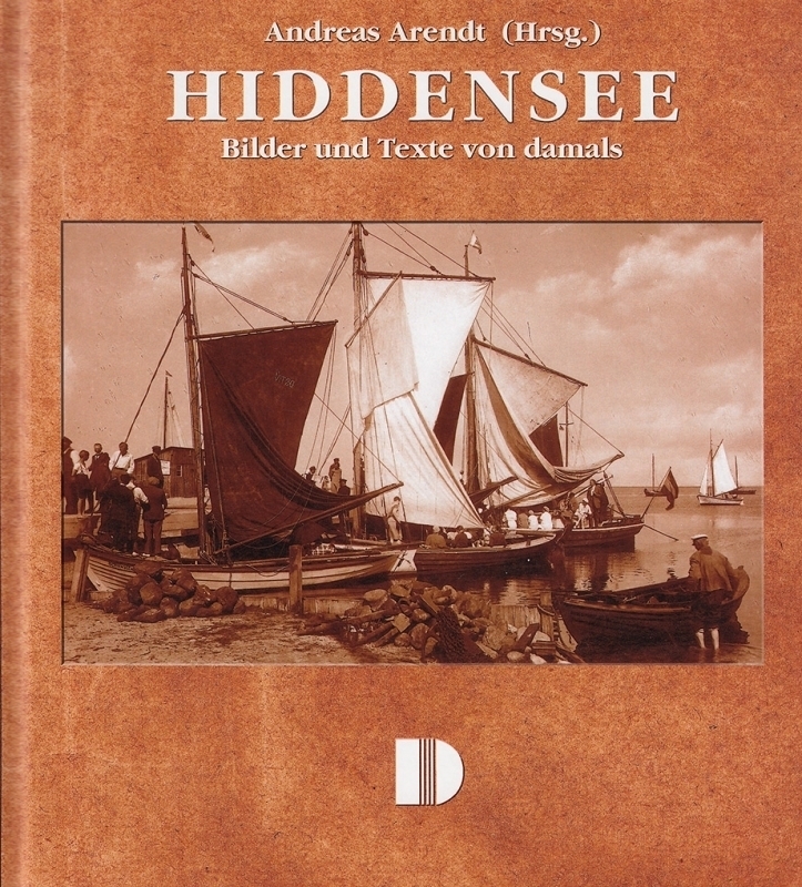 Cover: 9783910150744 | Hiddensee | Bilder und Texte von damals | Andreas Arendt | Buch | 2007