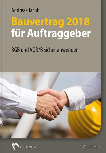 Cover: 9783481037062 | Bauvertrag 2018 für Auftraggeber | BGB und VOB/B sicher anwenden