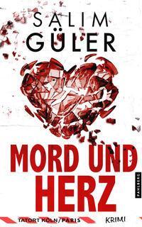 Cover: 9783988451316 | Mord und Herz - Tatort Köln / Paris | Salim Güler | Taschenbuch | 2023