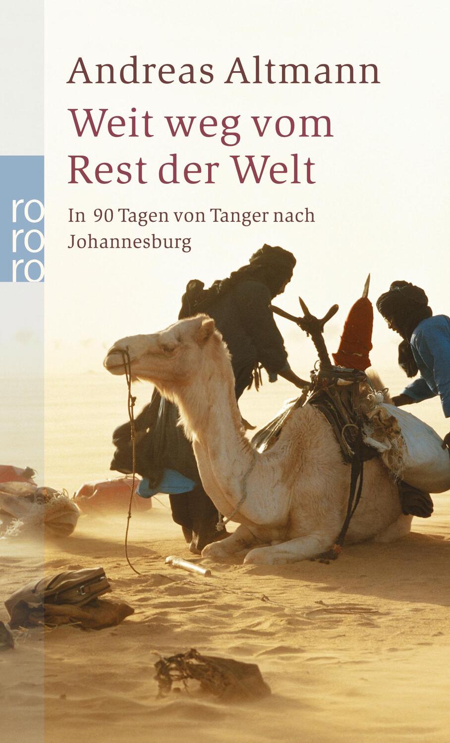 Cover: 9783499239939 | Weit weg vom Rest der Welt | In 90 Tagen von Tanger nach Johannesburg