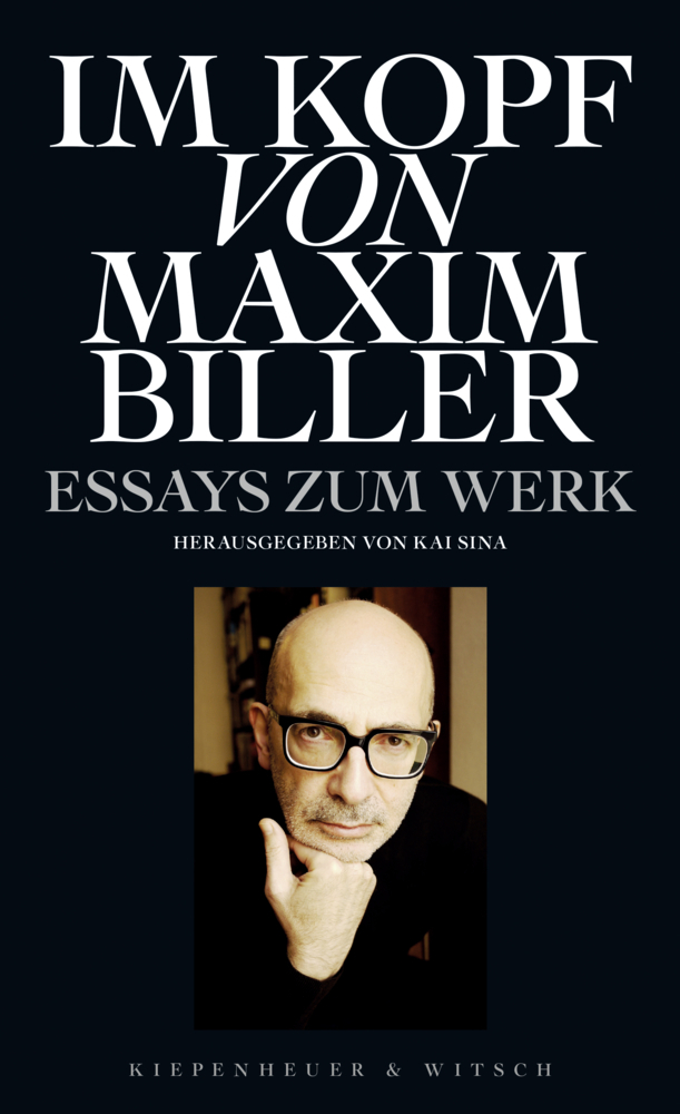 Cover: 9783462052534 | Im Kopf von Maxim Biller | Essays zum Werk | Kai Sina | Buch | 413 S.