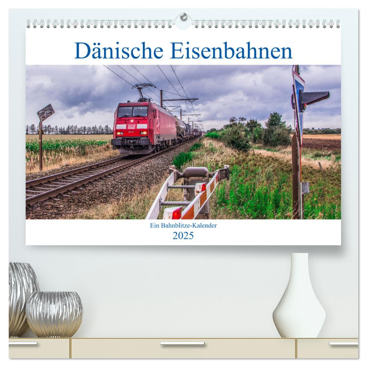 Cover: 9783383994920 | Dänische Eisenbahnen (hochwertiger Premium Wandkalender 2025 DIN A2...