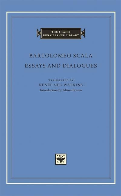 Cover: 9780674028265 | Essays and Dialogues | Bartolomeo Scala | Buch | Gebunden | Englisch