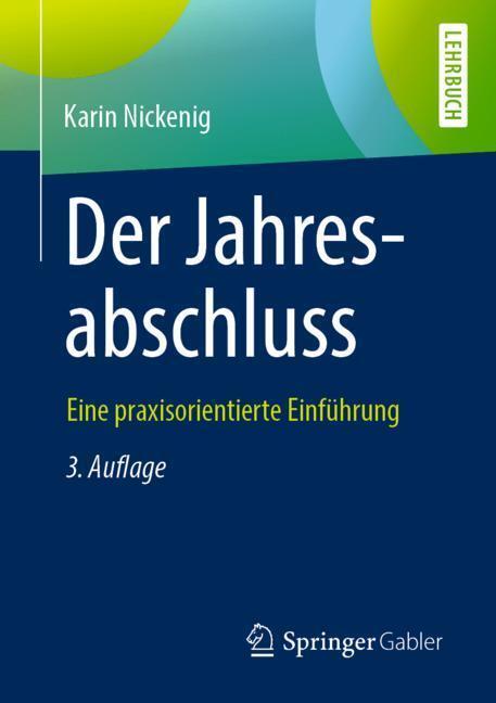 Cover: 9783658268299 | Der Jahresabschluss - eine praxisorientierte Einführung | Nickenig