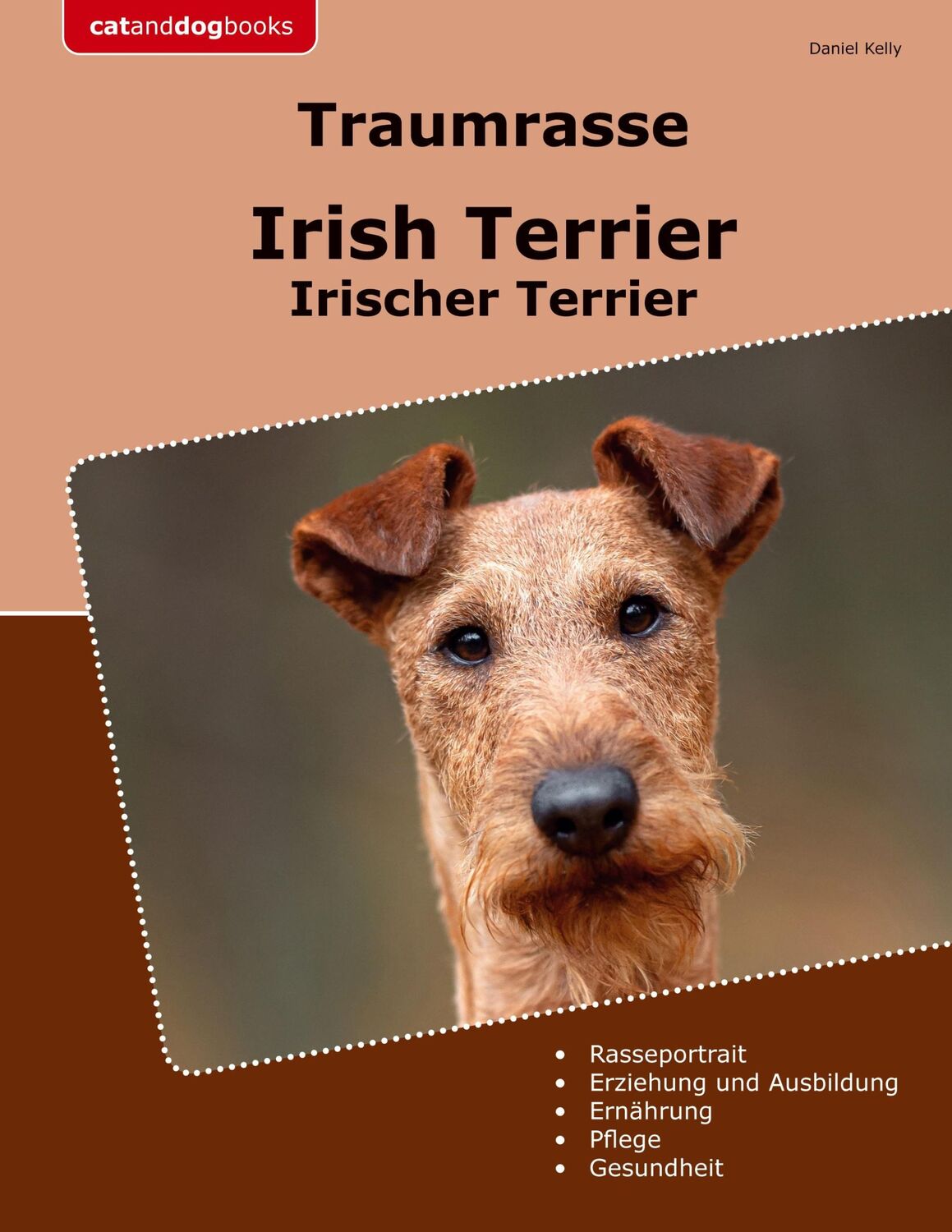 Cover: 9783759722836 | Traumrasse Irish Terrier | Irischer Terrier | Daniel Kelly | Buch