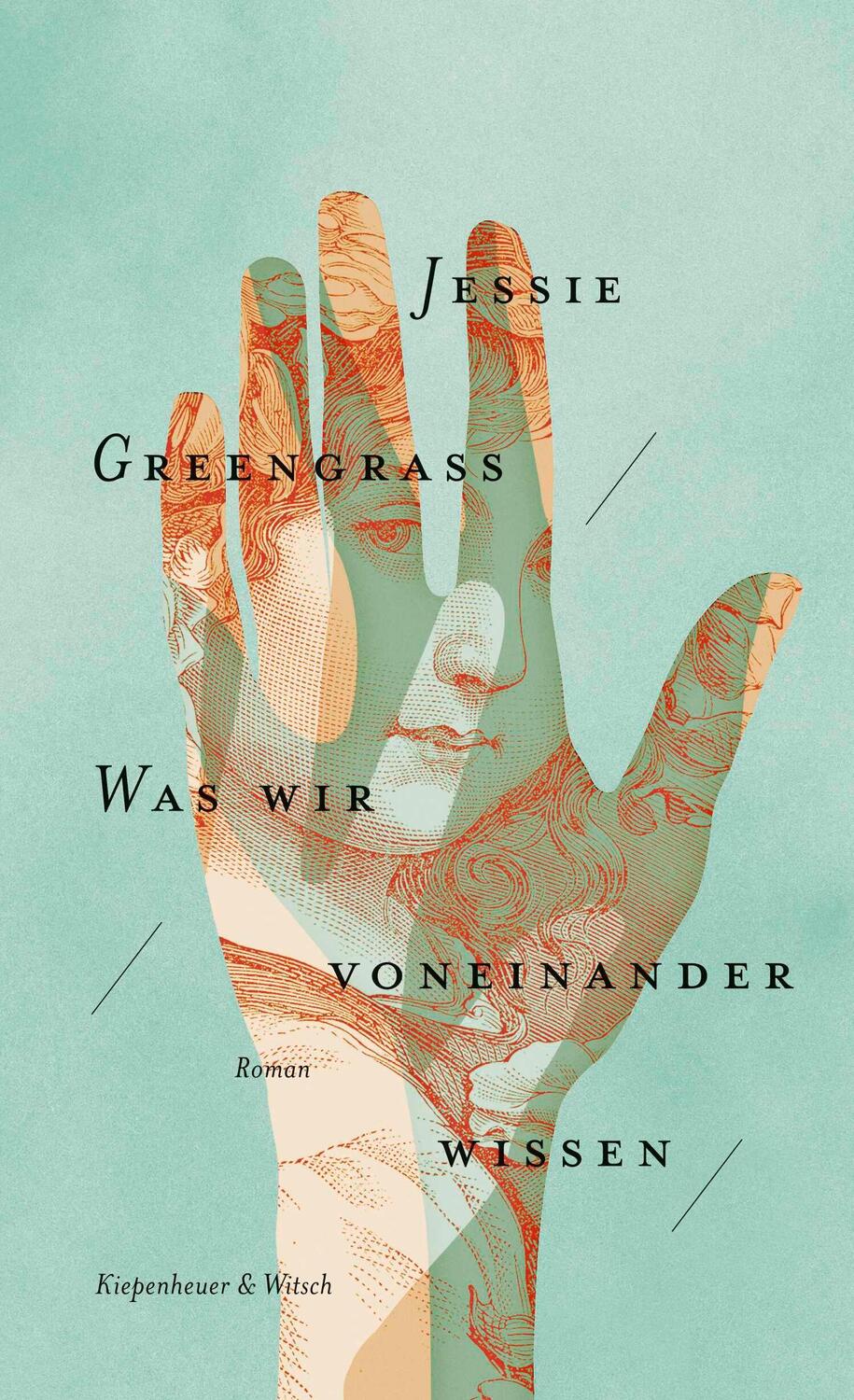 Cover: 9783462051728 | Was wir voneinander wissen | Jessie Greengrass | Buch | 218 S. | 2020