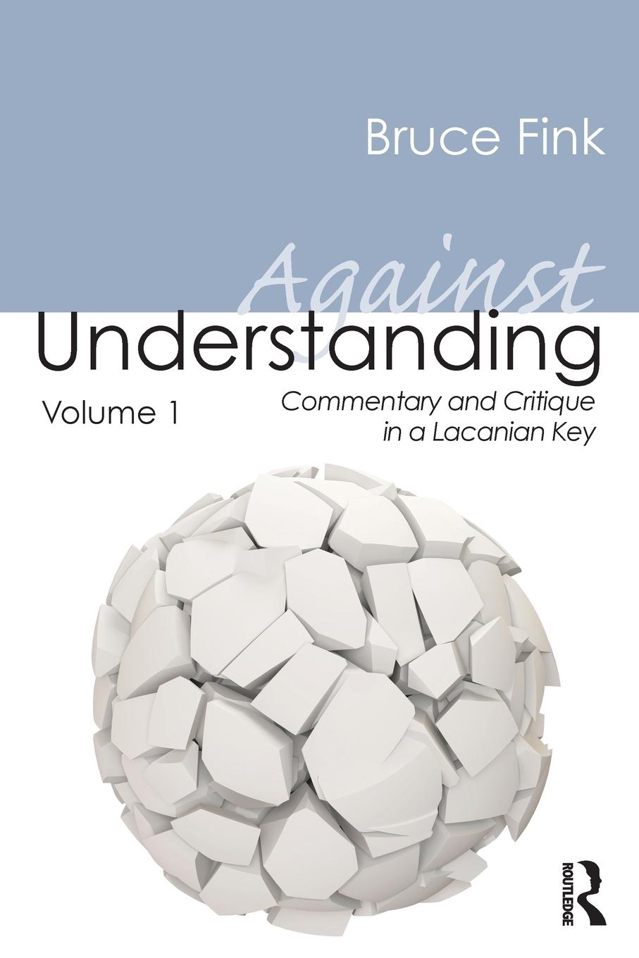 Cover: 9780415635431 | Against Understanding, Volume 1 | Bruce Fink | Taschenbuch | Paperback