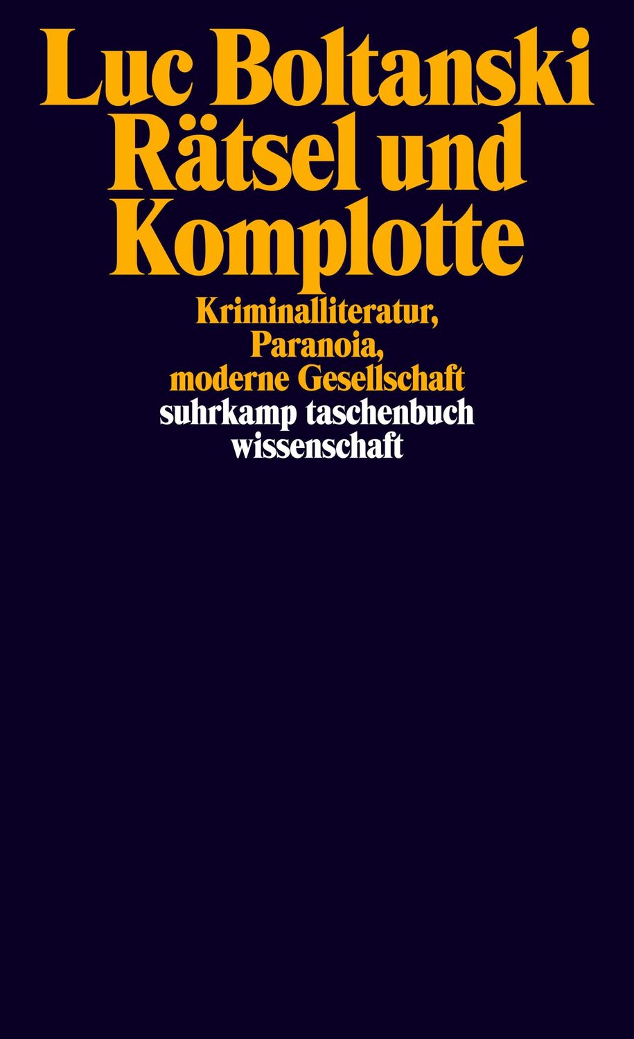 Cover: 9783518297537 | Rätsel und Komplotte | Luc Boltanski | Taschenbuch | 514 S. | Deutsch