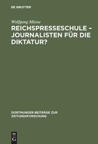 Cover: 9783598213168 | Reichspresseschule ¿ Journalisten für die Diktatur? | Wolfgang Müsse